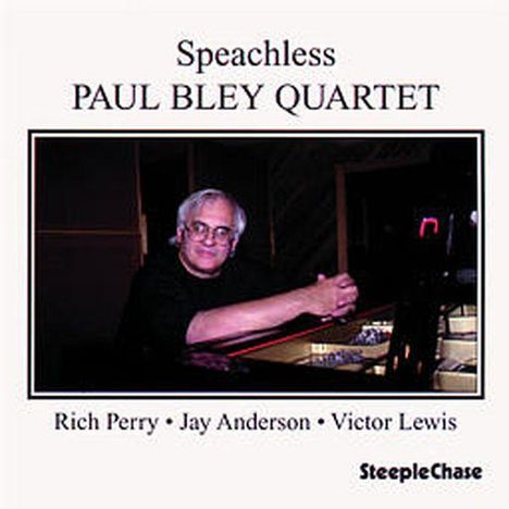 Paul Bley (1932-2016): Speachless, CD