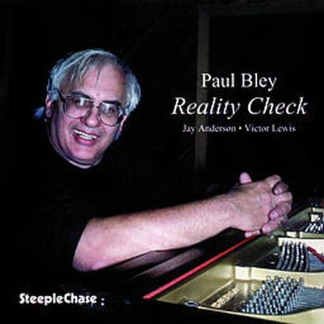 Paul Bley (1932-2016): Reality Check, CD