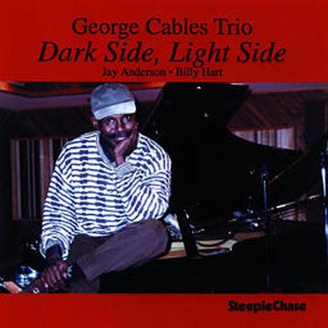 George Cables (geb. 1944): Dark Side, Light Side, CD