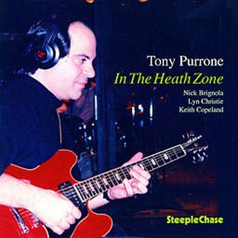 Tony Purrone: In The Heath Zone, CD