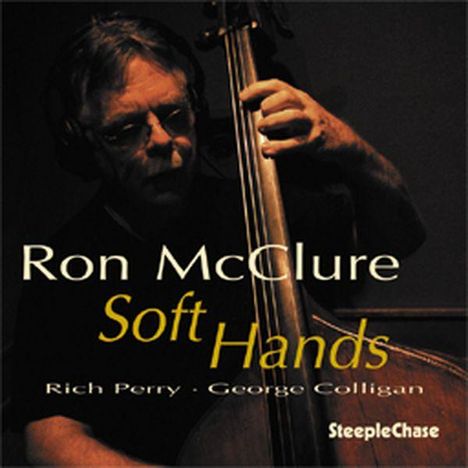 Ron McClure (geb. 1941): Soft Hands, CD