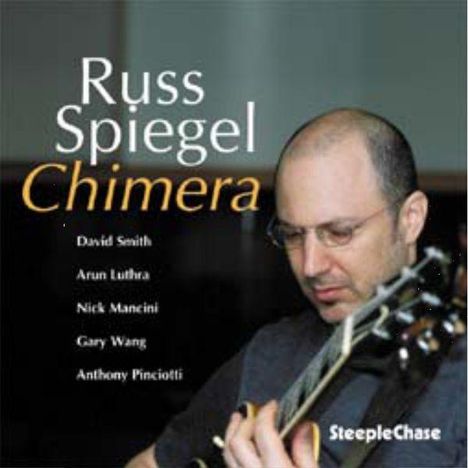 Russ Spiegel (geb. 1962): Chimera, CD