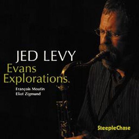 Jed Levy (geb. 1958): Evans Explorations, CD