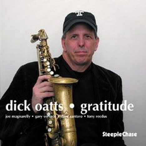Dick Oatts (geb. 1953): Gratitude, CD
