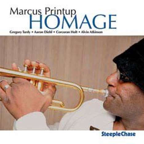 Marcus Printup (geb. 1967): Homage, CD
