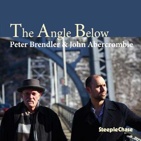 Peter Brendler &amp; John Abercrombie: The Angle Below, CD