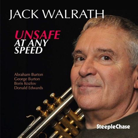 Jack Walrath (geb. 1946): Unsafe At Any Speed, CD