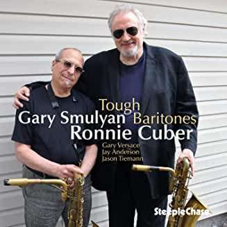 Ronnie Cuber &amp; Gary Smulyan: Tough Baritones, CD