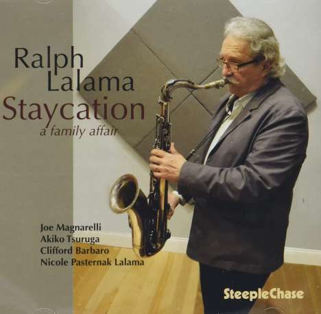 Ralph Lalama (geb. 1951): Staycation, CD