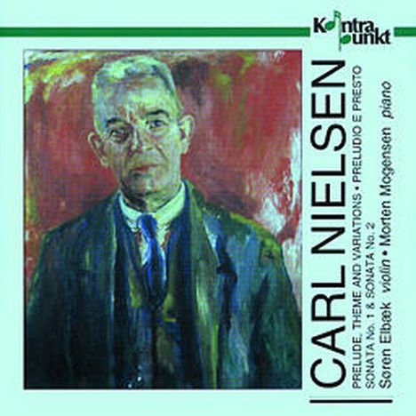 Carl Nielsen (1865-1931): Sonaten f.Violine &amp; Klavier opp.9 &amp; 35, CD