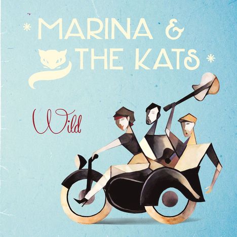 Marina &amp; The Kats: Wild, CD