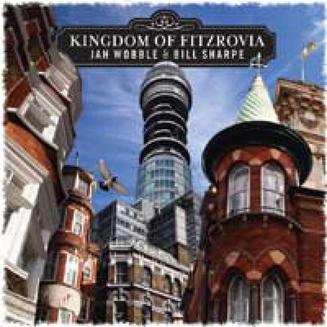 Jah Wobble &amp; Bill Sharpe: Kingdom of Fitzrovia, CD