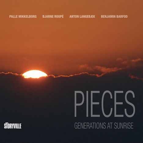 Palle Mikkelborg, Bjarne Roupé, Anton Langebæk &amp; Benjamin Barfod: Pieces: Generations At Sunrise, LP