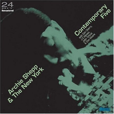 Archie Shepp (geb. 1937): And The New York Contemporary Five, CD