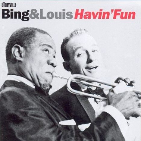 Louis Armstrong &amp; Bing Crosby: Bing &amp; Louis Havin' Fun, 2 CDs