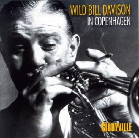 Wild Bill Davison (Cornet) (1906-1989): In Copenhagen, CD