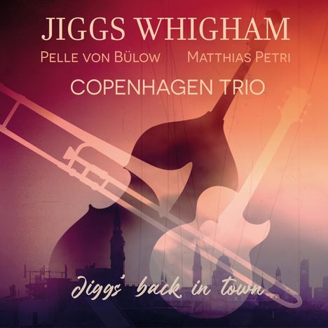 Jiggs Whigham (geb. 1943): Jiggs' Back In Town, CD