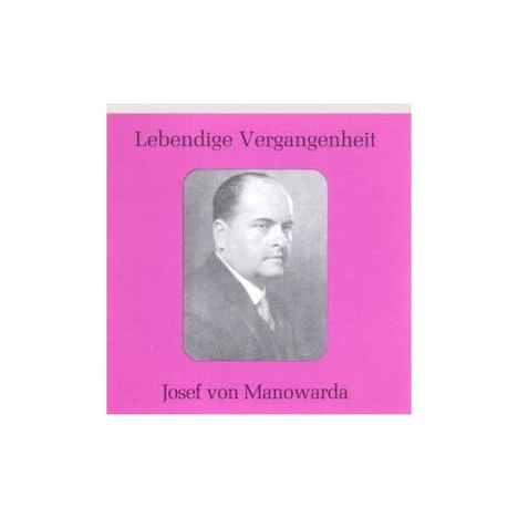Josef von Manowarda singt Arien &amp; Lieder, CD