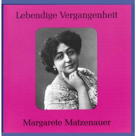 Margarete Matzenauer singt Arien, CD