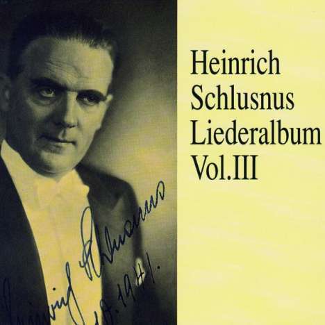 Heinrich Schlusnus - Liederalbum Vol.3, 2 CDs