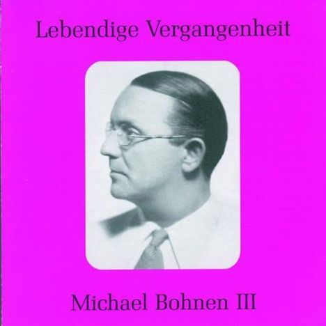 Michael Bohnen singt Arien und Lieder Vol.3, CD