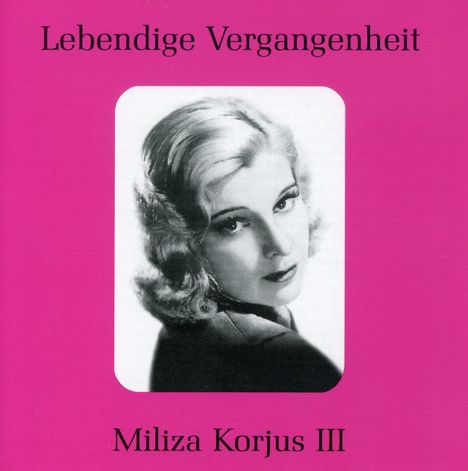 Miliza Korjus singt Arien &amp; Lieder Vol.3, CD