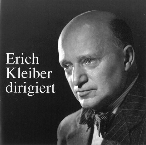 Erich Kleiber dirigiert Vol.1, CD