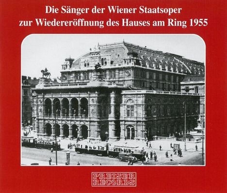 Die Sänger der Wiener Staatsoper zur Wiedereröffnung 1955, 3 CDs