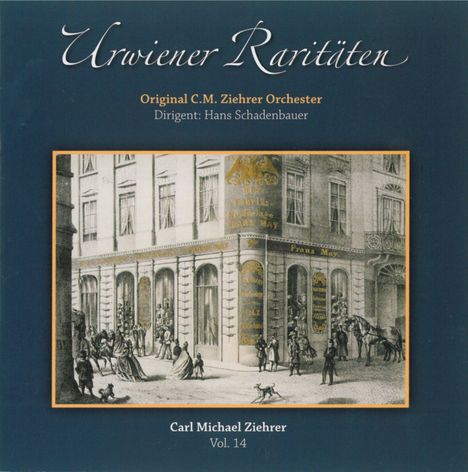 Carl Michael Ziehrer (1843-1922): Ziehrer-Edition Vol.14 "Urwiener Raritäten", CD