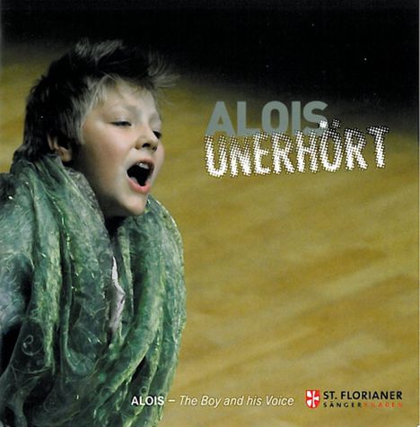 Alois Mühlbacher - Alois unerhört/The Boy and his Voice, CD