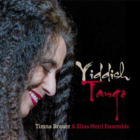 Timna Brauer &amp; Elias Meiri Ensemble: Yiddish Tango: Live At The RadioKulturHaus 2014, CD