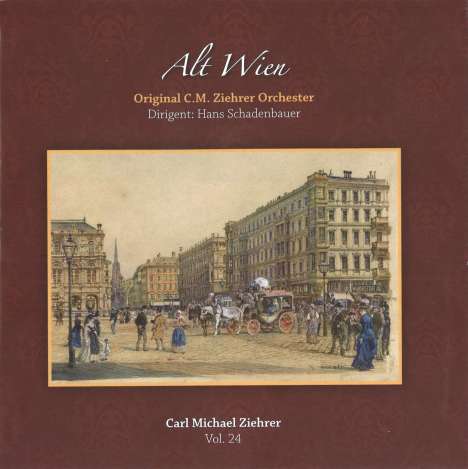 Carl Michael Ziehrer (1843-1922): Ziehrer-Edition Vol.24 "Alt Wien", CD