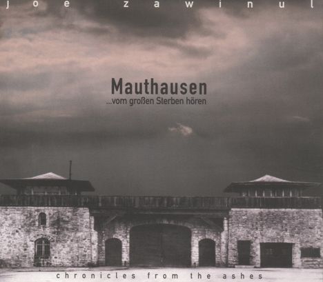Joe Zawinul (1932-2007): Mauthausen - Vom großen Sterben hören, CD