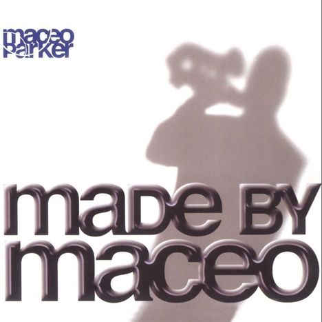 Maceo Parker (geb. 1943): Made By Maceo (180g), LP