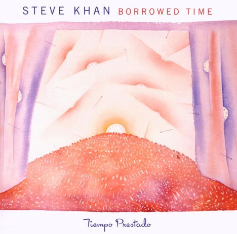 Steve Khan (geb. 1947): Borrowed Time, CD