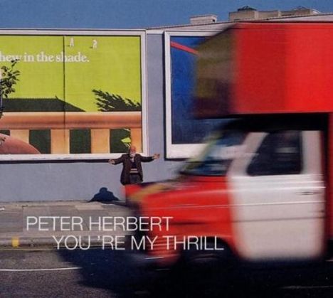 Peter Herbert (geb. 1960): You're My Thrill, CD