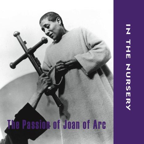 In The Nursery: The Passion Of Joan Of Arc, CD