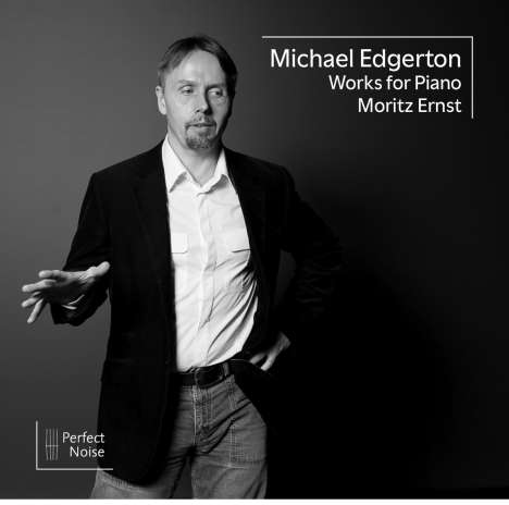 Michael Edward Edgerton (geb. 1961): Klavierwerke, CD