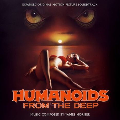James Horner (1953-2015): Humanoids From The Deep (O.S.T.), CD