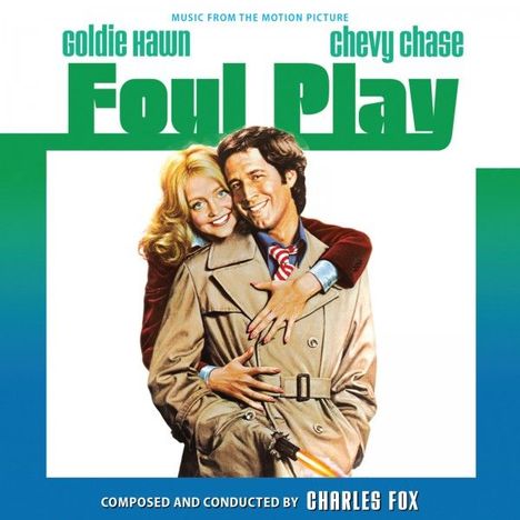 Charles Fox (geb. 1940): Filmmusik: Foul Play, 2 CDs