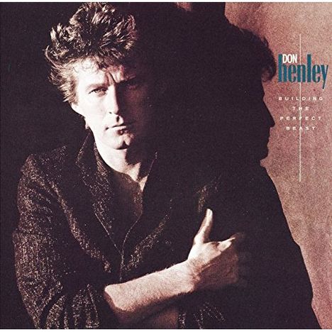 Don Henley (geb. 1947): Building The Perfect Beast, CD