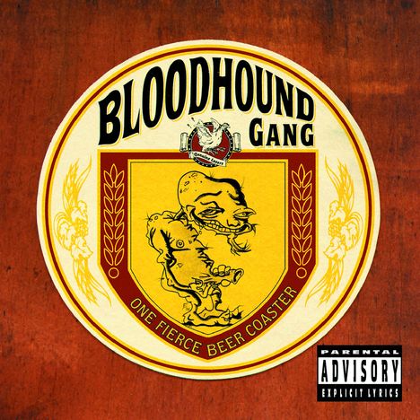 Bloodhound Gang: One Fierce Beer Coaster, CD