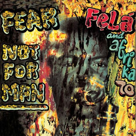 Fela Kuti: Fear Not For Man (Limited-Edition) (Colored Vinyl), LP