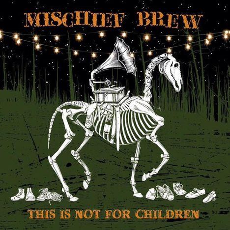 Mischief Brew: This Is Not For Children, CD