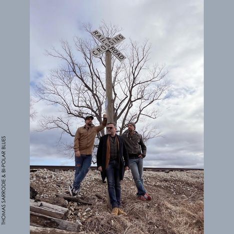 Thomas Sarrodie & Bi-Polar Blues: Railroad Crossing, LP