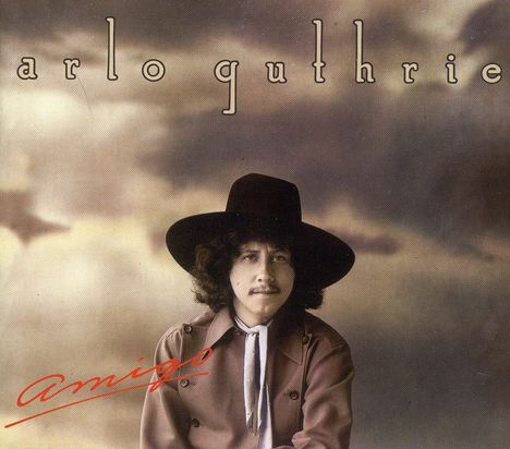 Arlo Guthrie: Amigo, CD