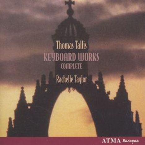 Thomas Tallis (1505-1585): The Complete Keyboard Music, CD