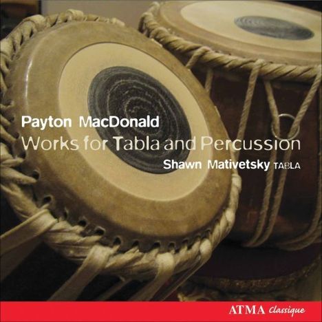 Payton MacDonald (geb. 1974): Konzerte für Tabla Nr.1-3, CD