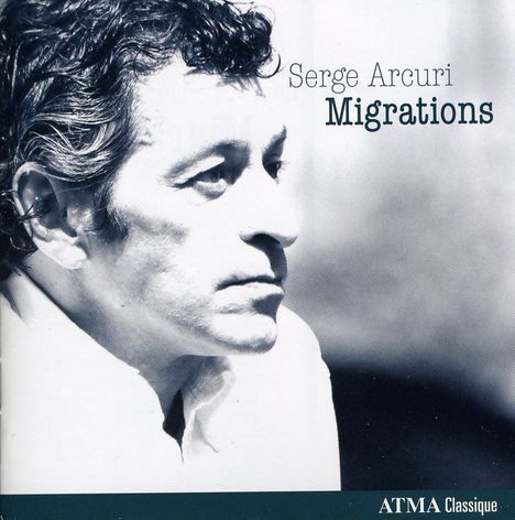 Serge Arcuri (geb. 1954): Migrations, CD