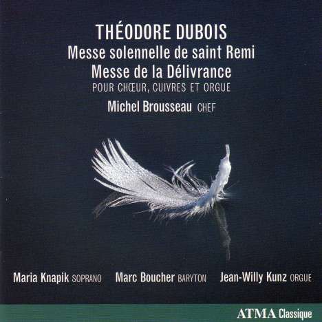 Theodore Dubois (1837-1924): Messe Solennelle de Saint Remi, CD